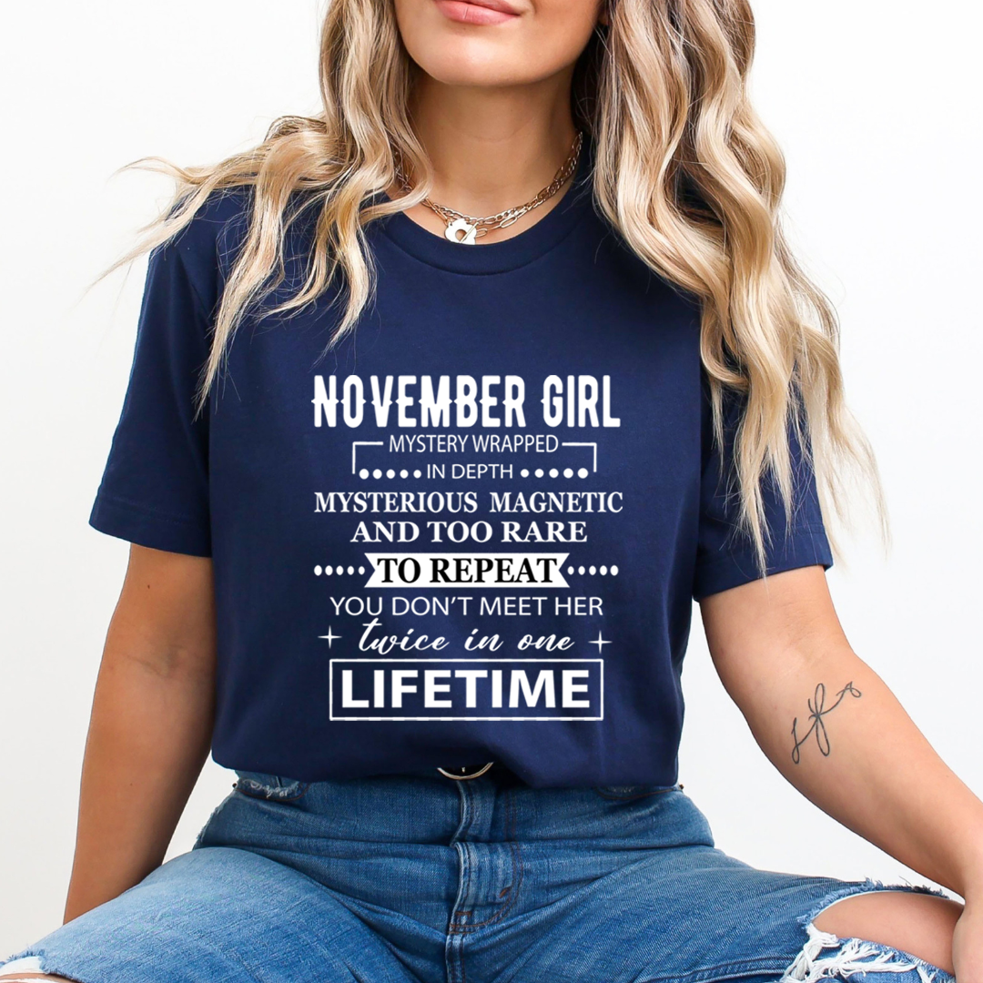 November Girl Too Rare To Repeat in Lifetime  - Unisex T-Shirt