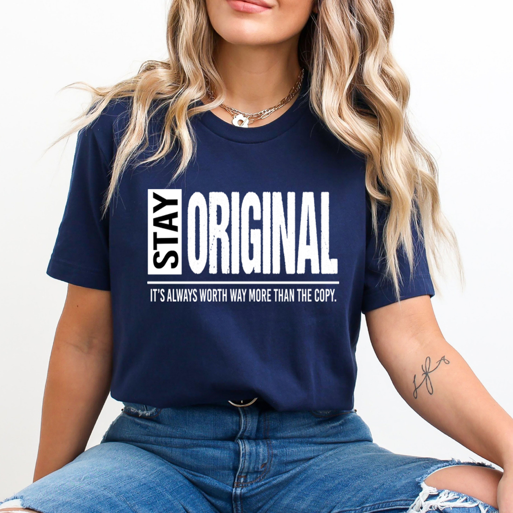 Stay Original - Unisex T-Shirt