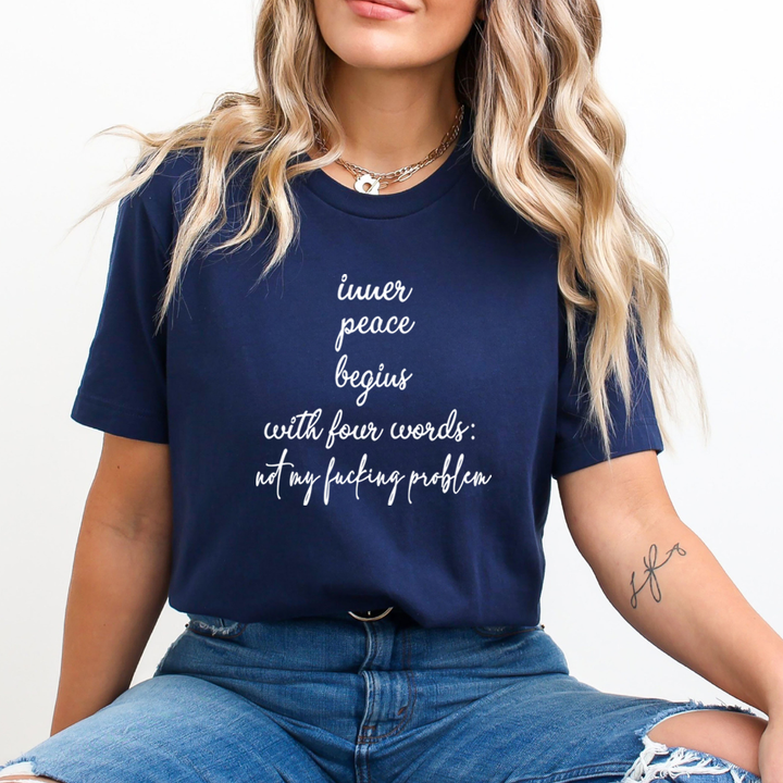 Inner Peace Begins With Four Words  - Unisex T-Shirt