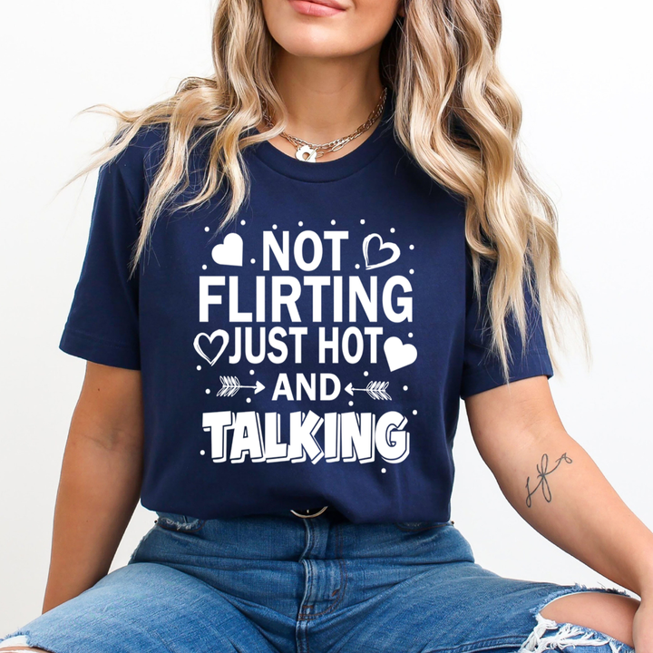 Just Hot And Talk - Unisex T-Shirt