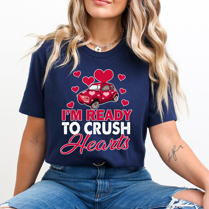 I'm Ready To Crush The Hearts - Unisex T-Shirt