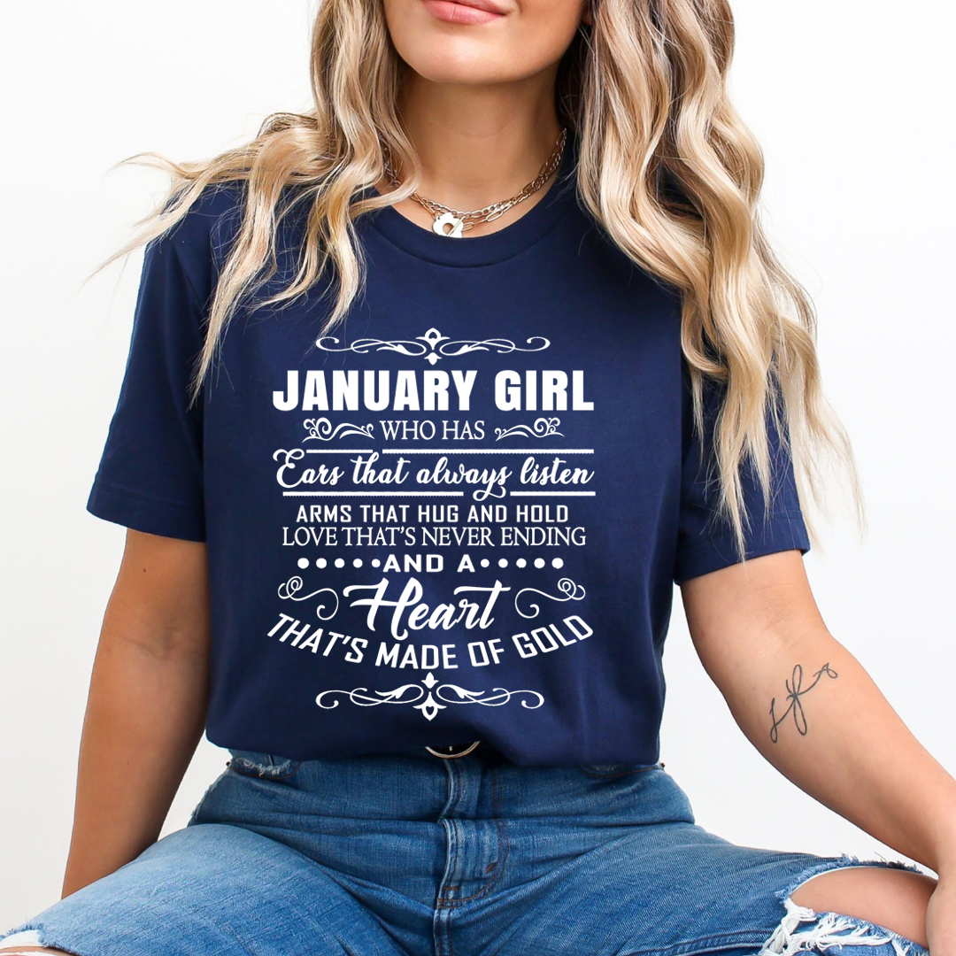 January Girl Who Has Heart That's Made Of Gold  - Unisex T-Shirt