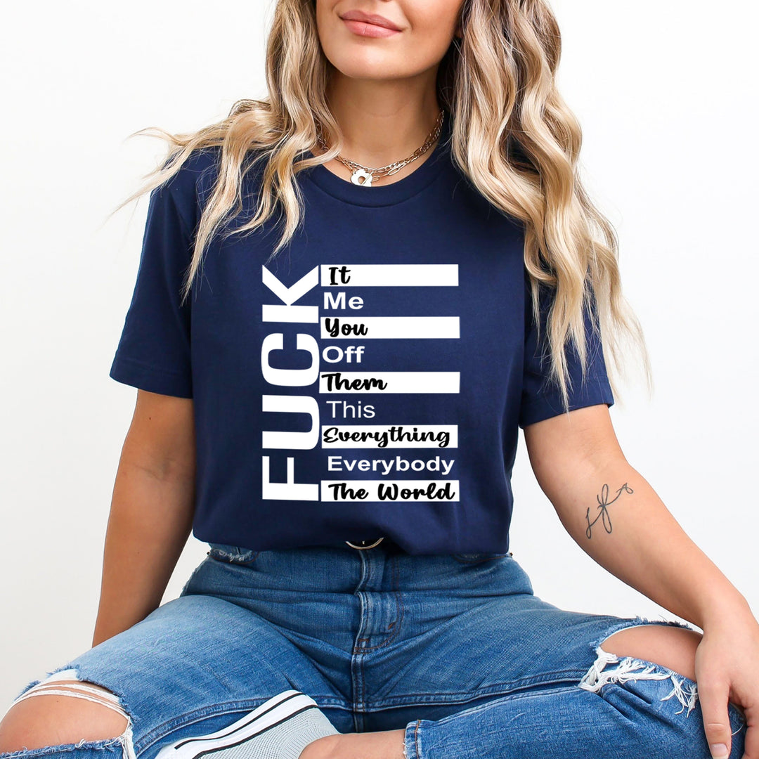 Fuck It Me - Unisex T-Shirt