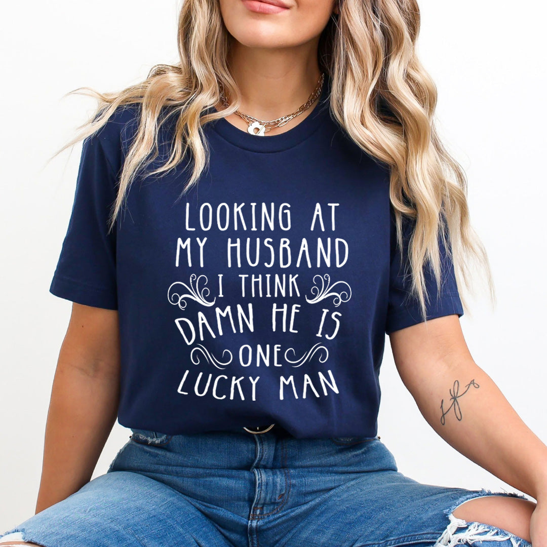 Looking At My Husband - Unisex T-Shirt
