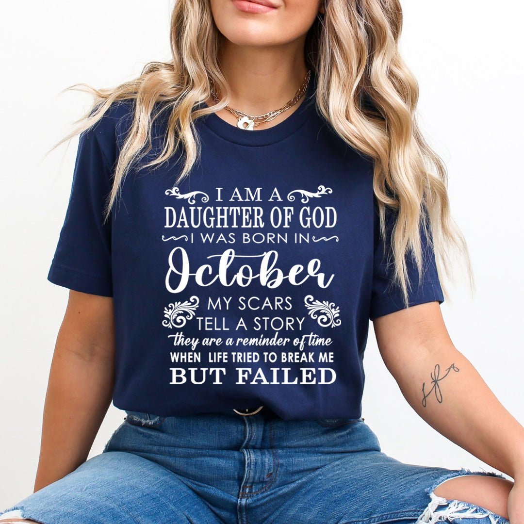 I Am A Daughter Of God I Was Born In October - Unisex T-Shirt