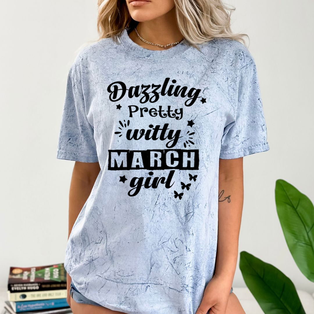 Dazzling Pretty Witty(March Girl) - Unisex Tie-Dye Colorblast T-Shirt
