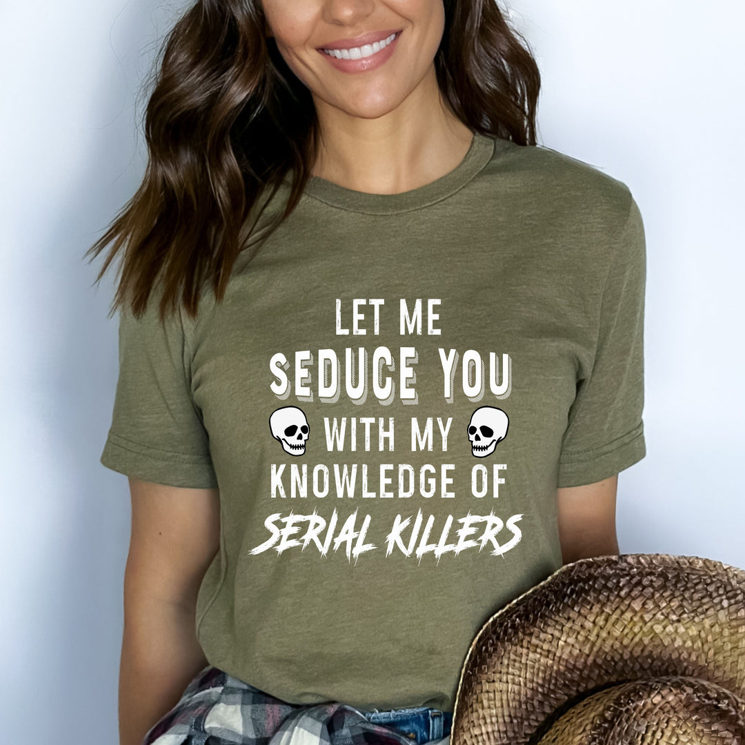 Let Me Seduce You - Bella canvas