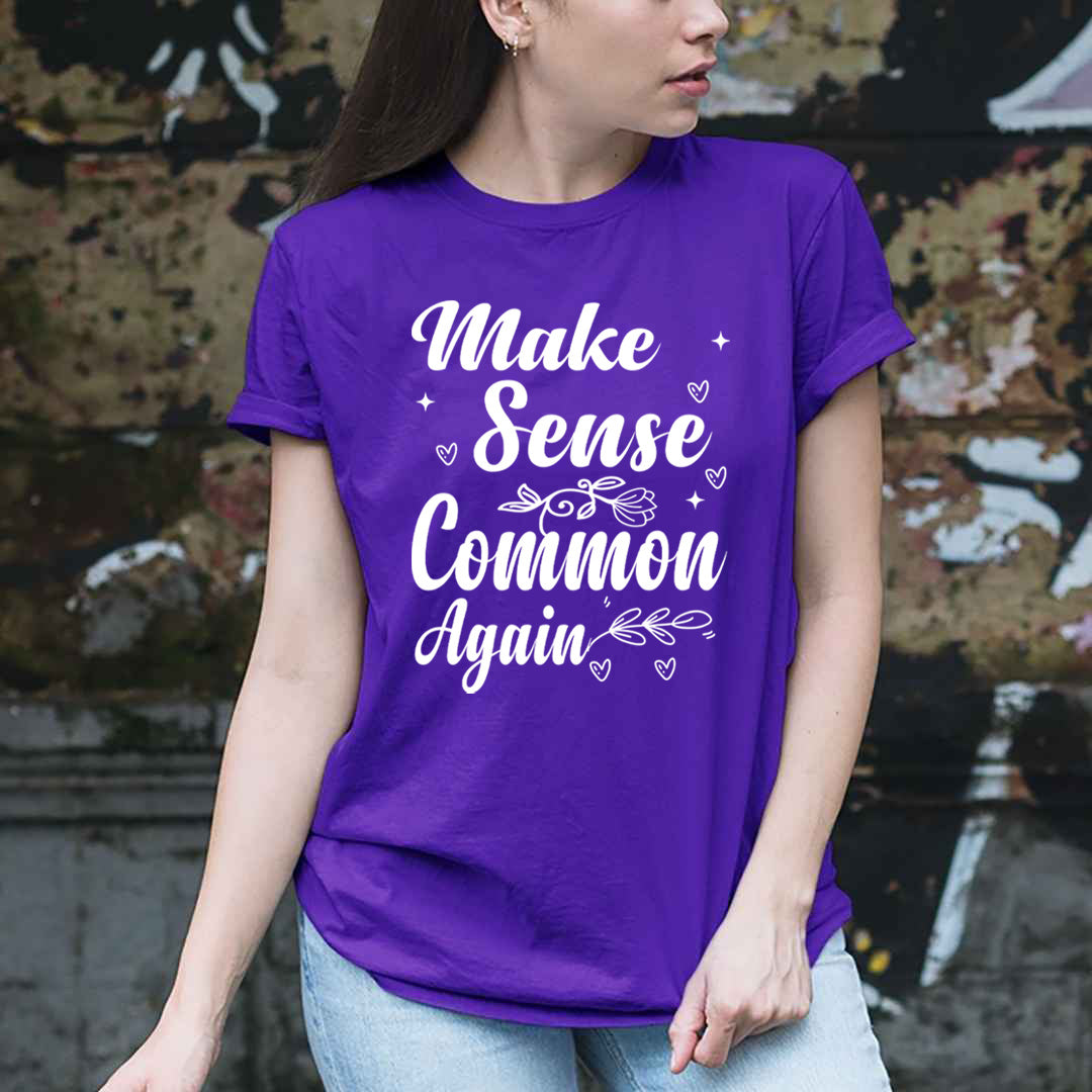 Make Sense Common Again - Unisex T-Shirt