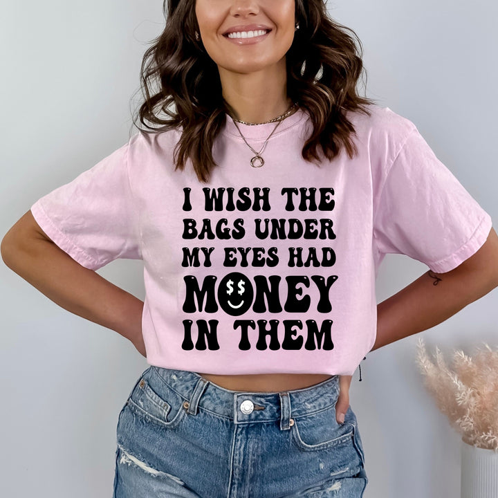 I Wish The Bag Under My Eyes - Bella canvas