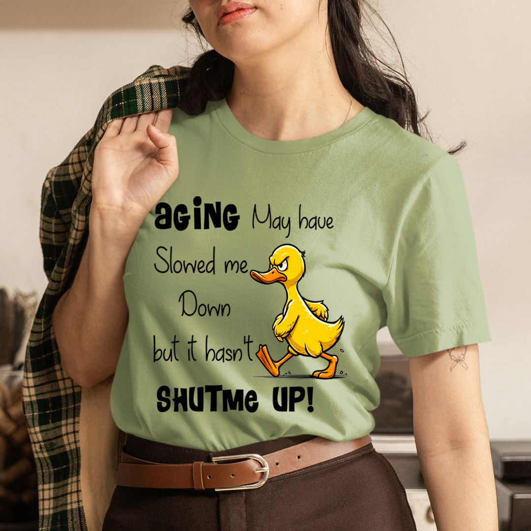 Aging May Have Slowed Me Down - Unisex T-Shirt