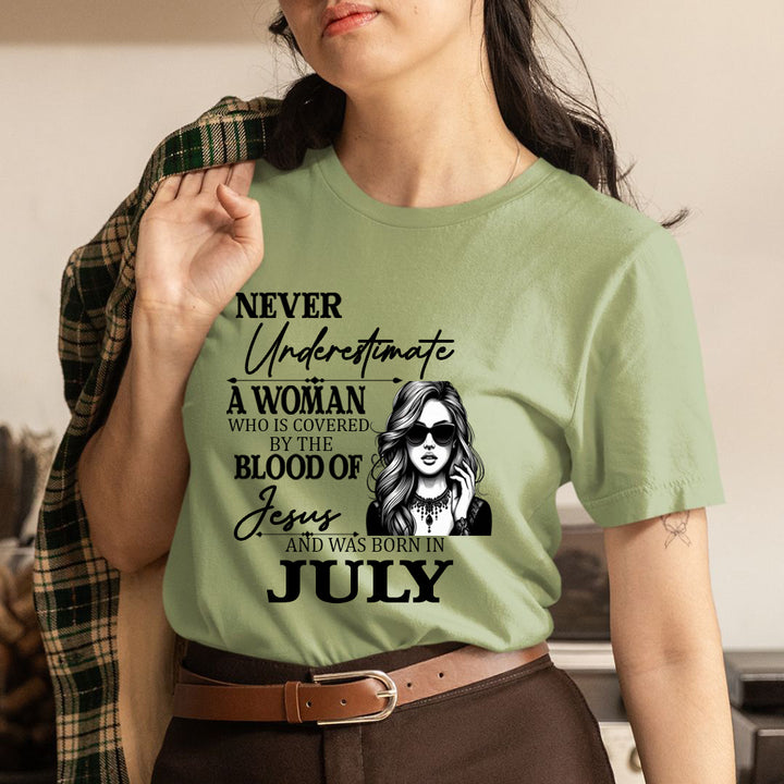 Never Underestimate A Woman Born In July - Unisex T-Shirt