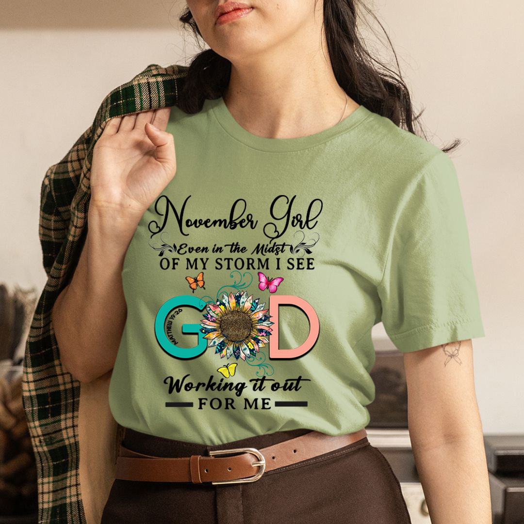 November Girl - God Working It Out For Me - Unisex T-Shirt