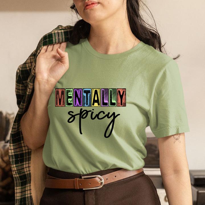 Mentally Spicy - Unisex T-Shirt