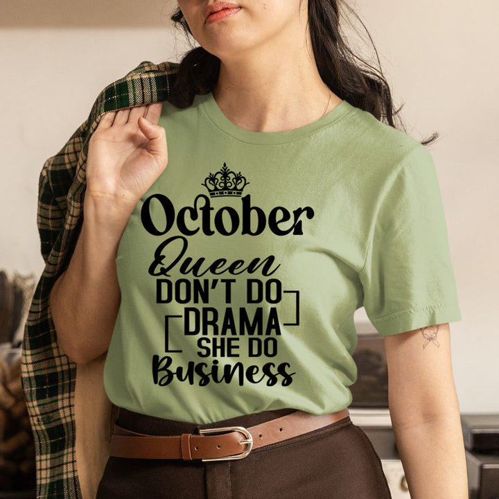 October Queen Don't Do Drama - Unisex T-Shirt