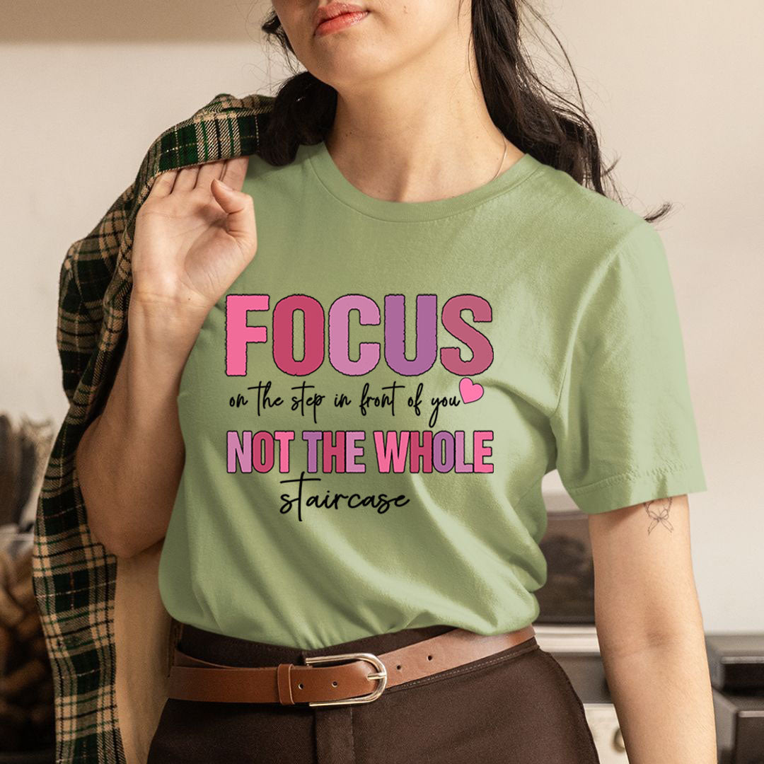 Focus Not On The Staircase - Unisex T-Shirt
