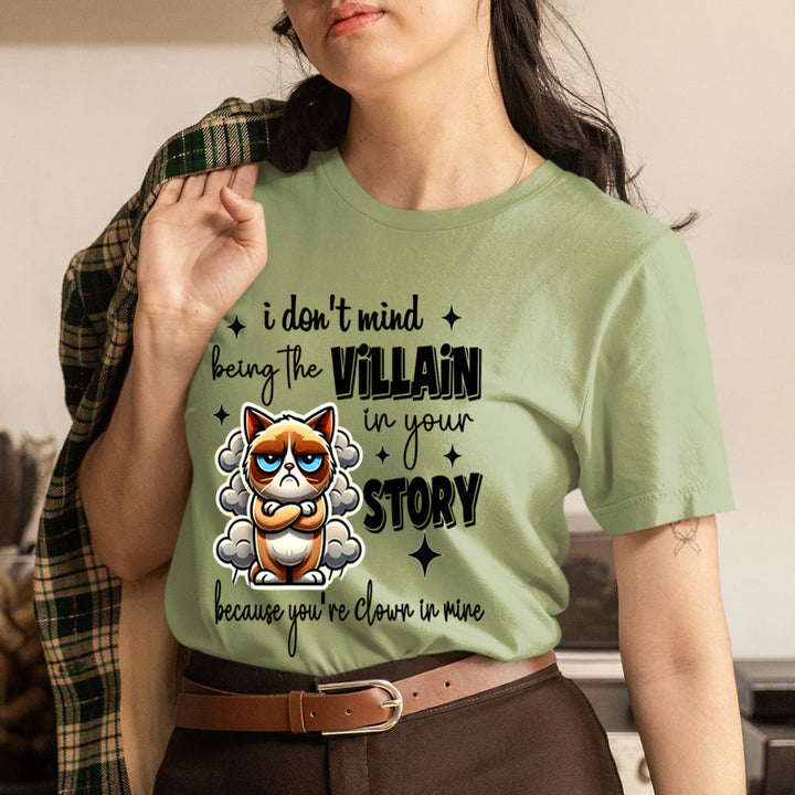 Villain in Your Story  -  Unisex T-Shirt