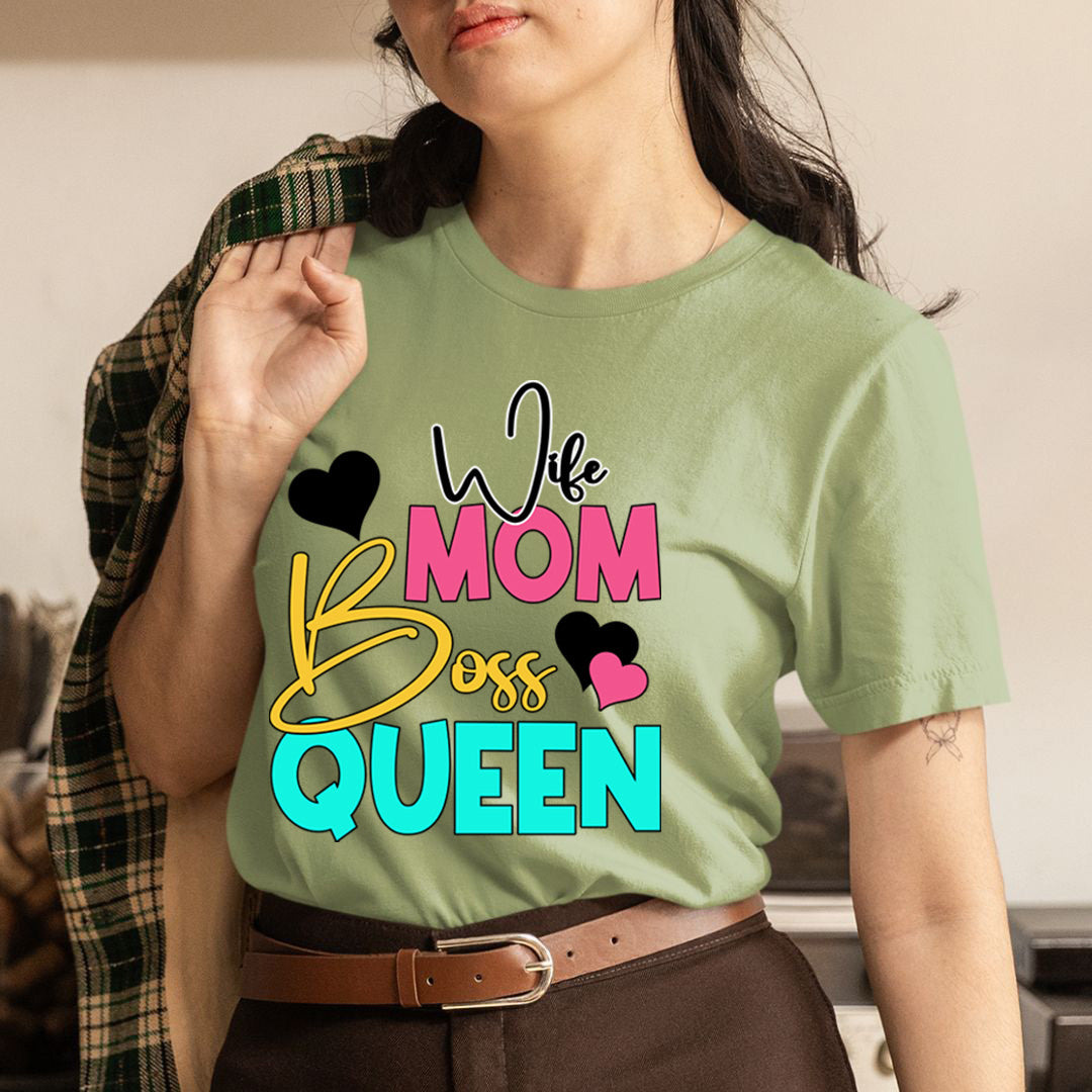 Wife Mom Boss Queen  - T-Shirt