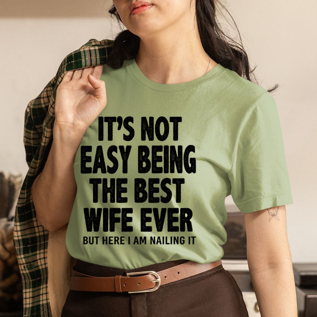 Best Wife Ever - Unisex T-Shirt