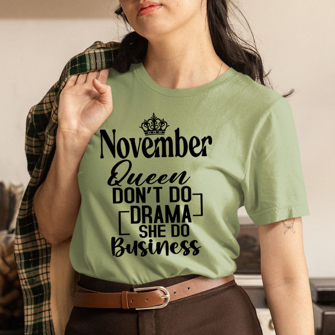 November Queen Don't Do Drama - Unisex T-Shirt