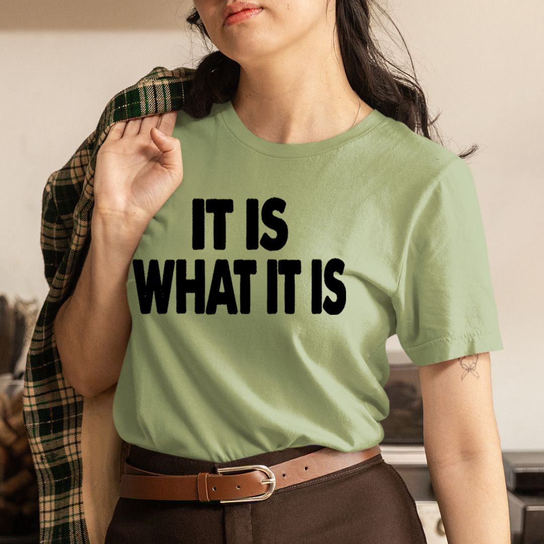 WHAT IT IS - Unisex T-Shirt
