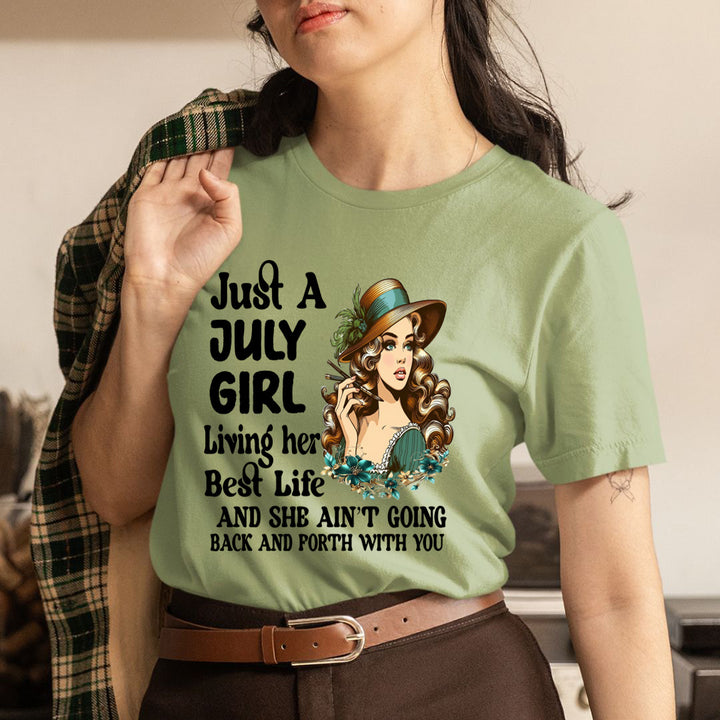 July Girl Living Her Best Life - Unisex T-Shirt