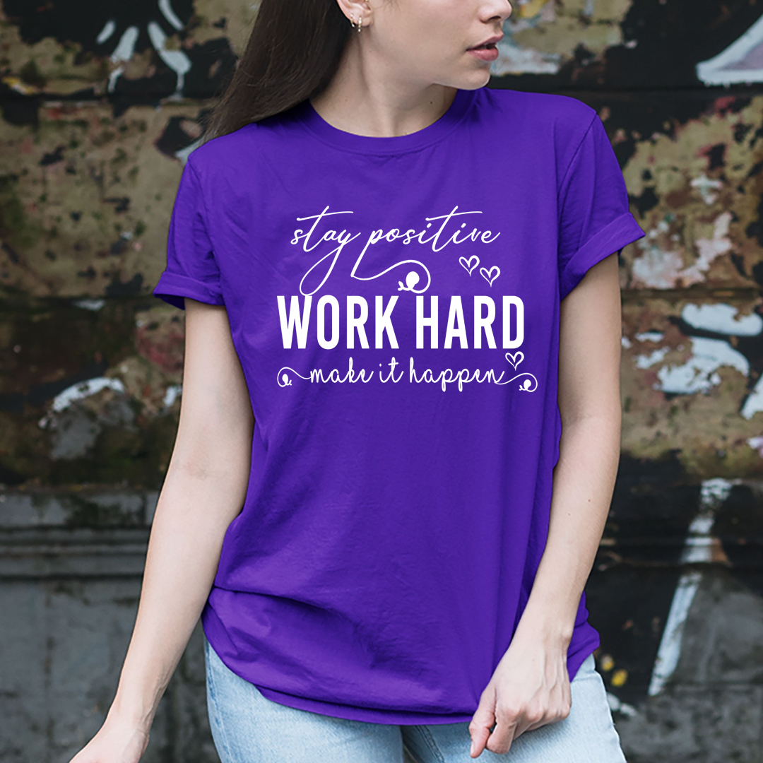 Stay Positive Work Hard - Unisex T-Shirt
