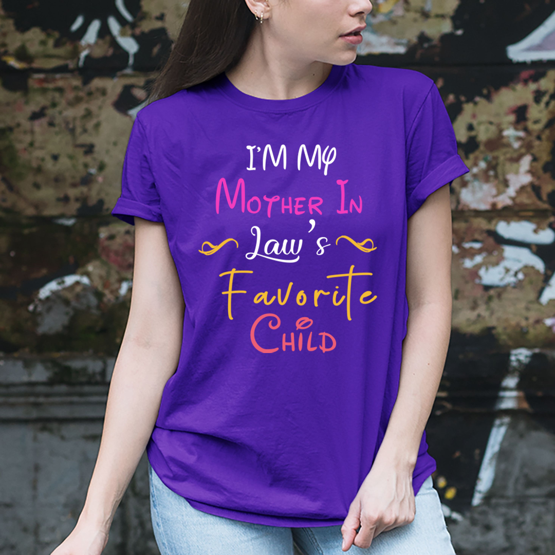 Mother In Law's favorite Child - Unisex T-Shirt