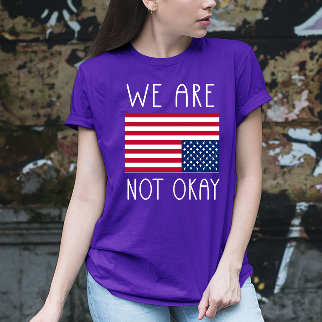 We Are Not Okay - Unisex T-Shirt