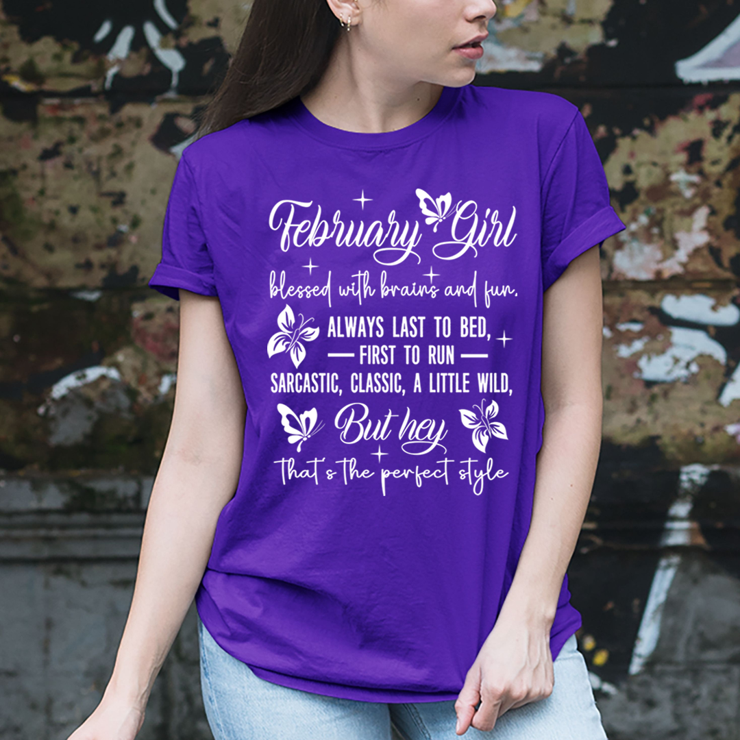 February Girl Blessed With Brains And Fun That's the Perfect Style- Unisex T-Shirt