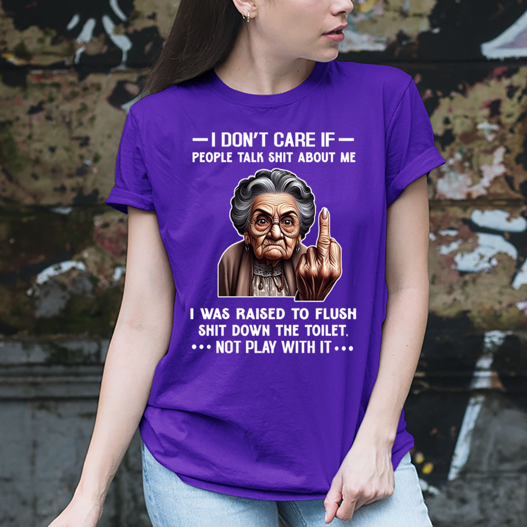 If People Talk Shit About Me Don't Play With It - Unisex  T-Shirt