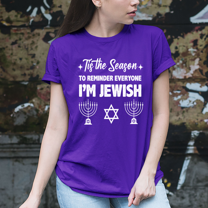 Tis The Season I'm Jewish - Unisex T-Shirt