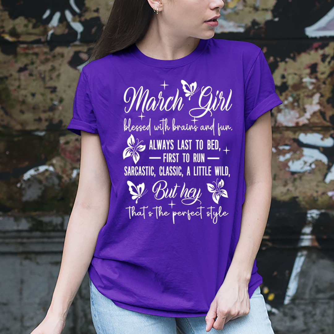 March Girl Blessed With Brains And Fun That's the Perfect Style- Unisex T-Shirt
