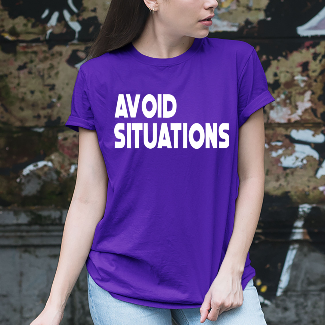 Avoid Situation - Unisex T-Shirt