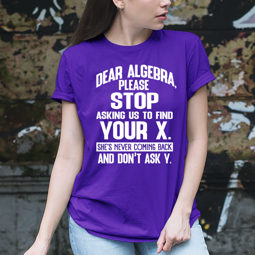 Stop Find Your X - Unisex T-Shirt