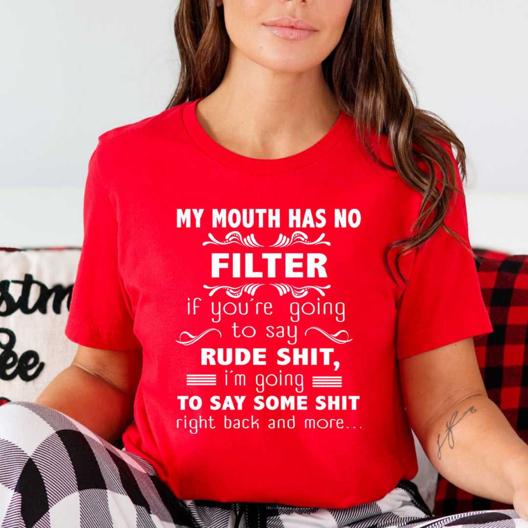 If You're Going To Say Rude Shit - Unisex T-Shirt