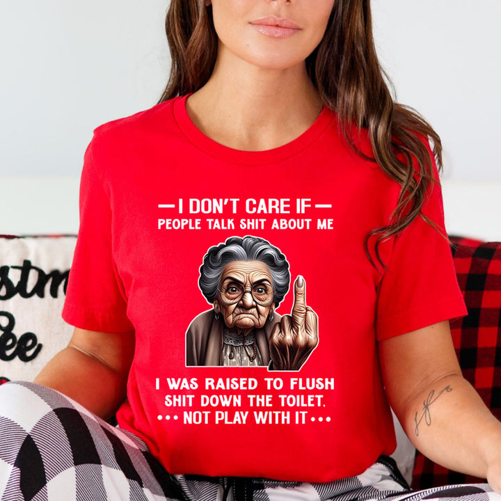 If People Talk Shit About Me Don't Play With It - Unisex  T-Shirt