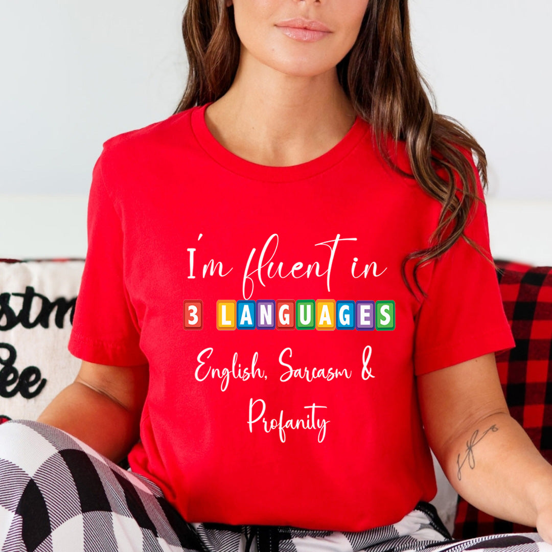 I'm Fluent In 3 Languages - Unisex T-Shirt