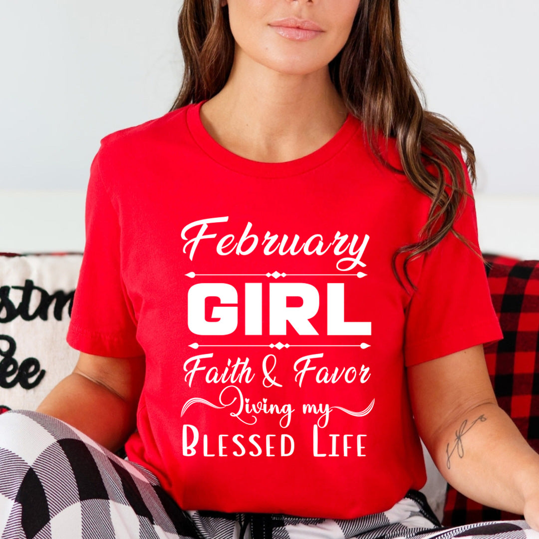 February Girl Faith & Favor - Unisex T-Shirt