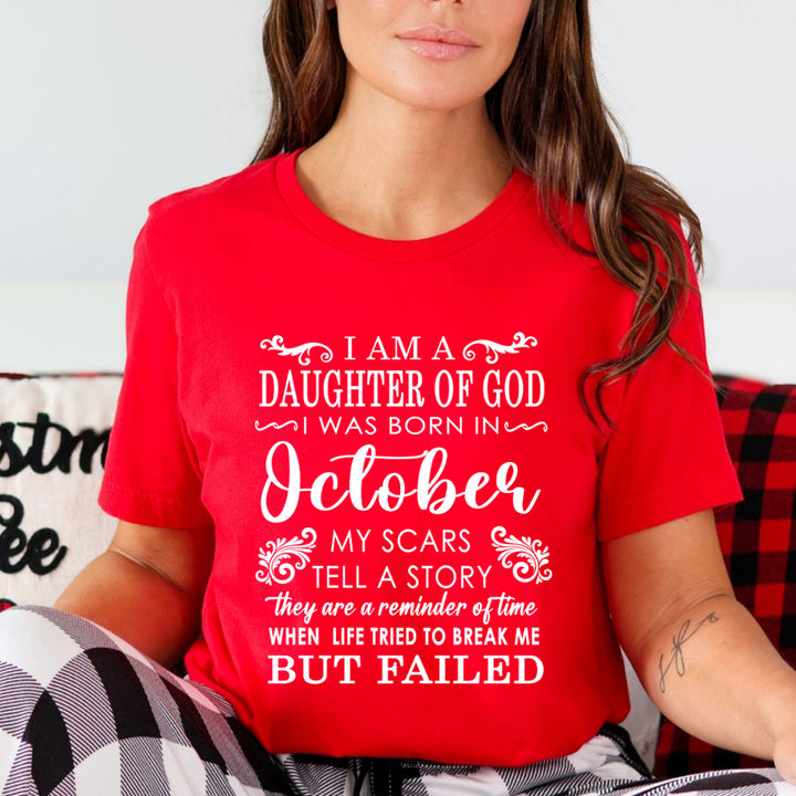 I Am A Daughter Of God I Was Born In October - Unisex T-Shirt