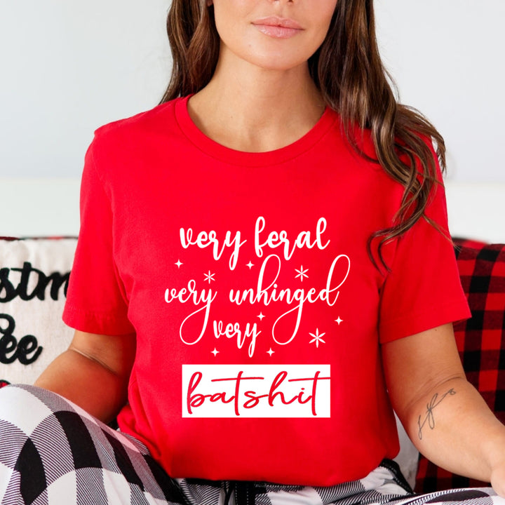 Very Feral Very Unhinged - Unisex T-Shirt