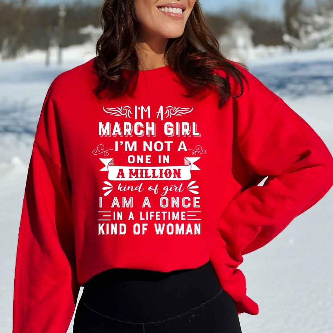 I'm March Girl ( Once In A Lifetime) - Cozy & Soft.