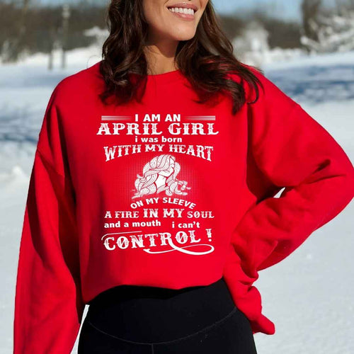 A Fire In My Soul (April Girl ) - Sweatshirt & Hoodie - Cozy & Soft