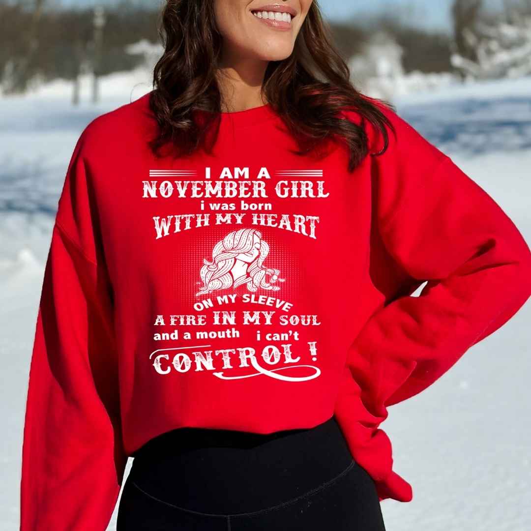 A Fire In My Soul (November Girl ) - Sweatshirt & Hoodie - Cozy & Soft