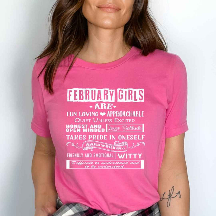 "FEBRUARY GIRLS ARE FUN LOVING, APPROACHABLE, QUIET UNLESS EXCITED