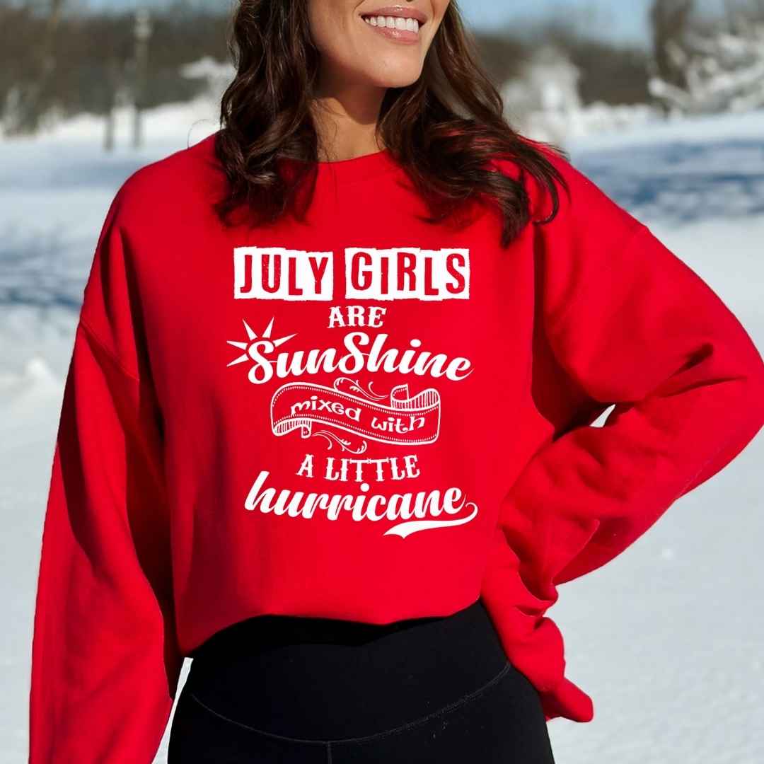 July Girl Are Sunshine - Sweatshirt & Hoodie
