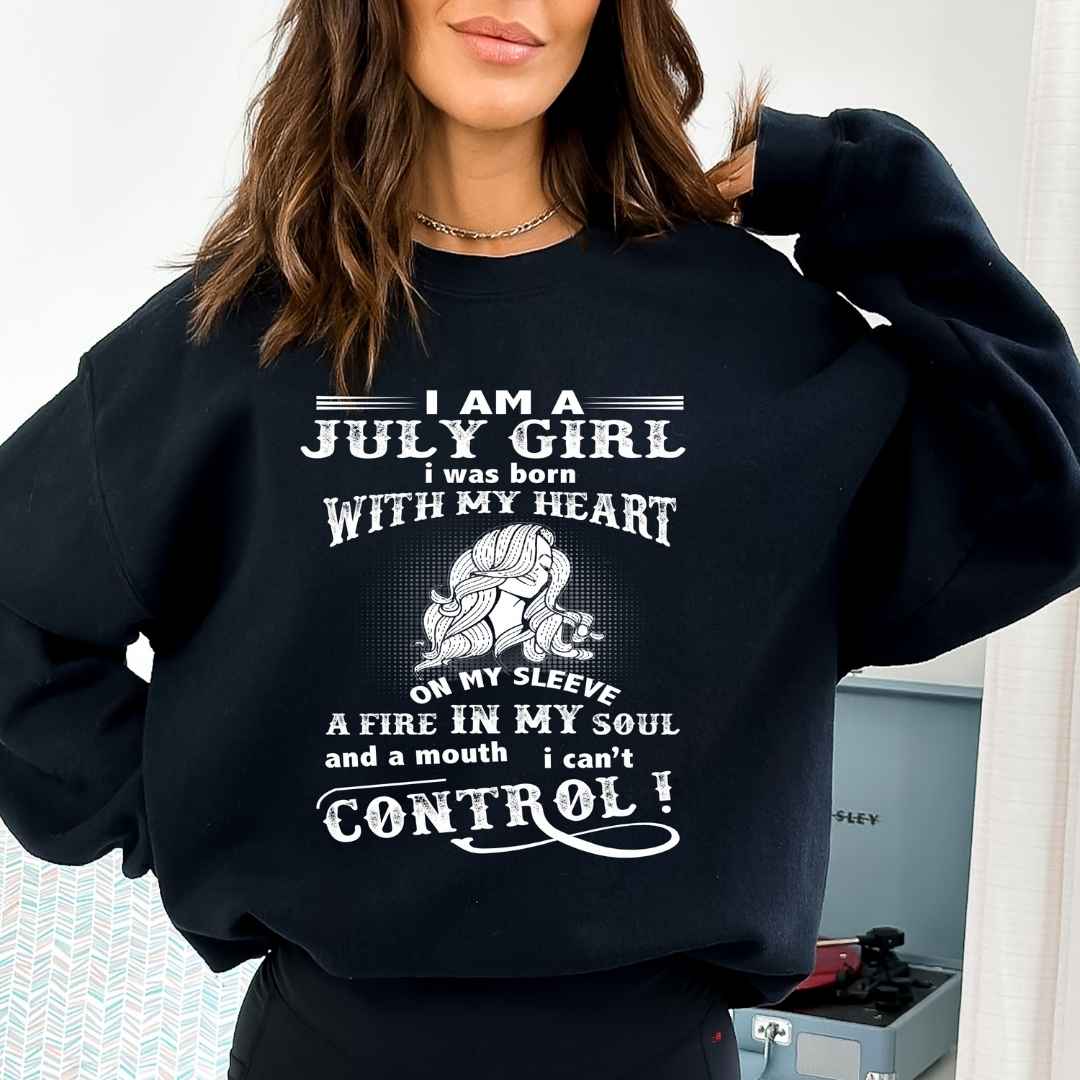 A Fire In My Soul (July Girl ) - Sweatshirt & Hoodie - Cozy & Soft