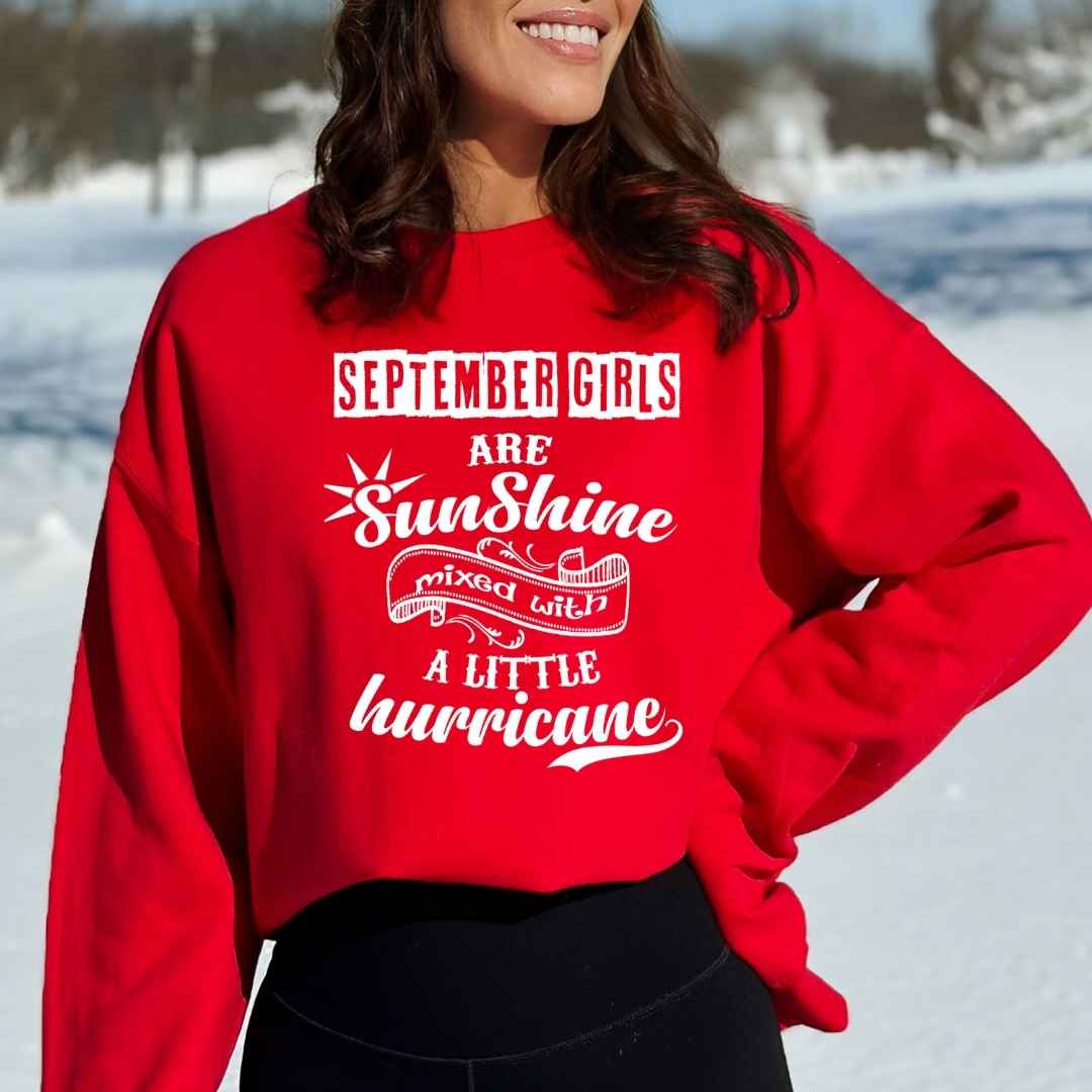 September Girl Are Sunshine - Sweatshirt & Hoodie - Cozy & Ultra Soft
