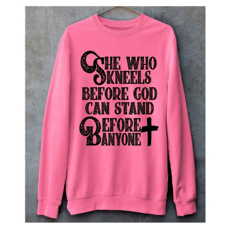 "She Who Kneels Before God Can Stand" Hoodie And SweatShirt.