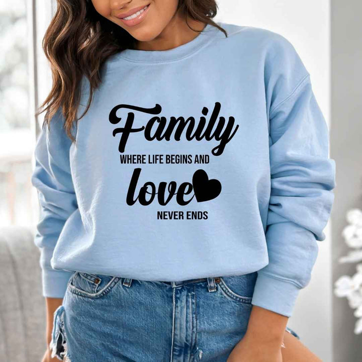 Family Where Life Begins - Sweatshirt