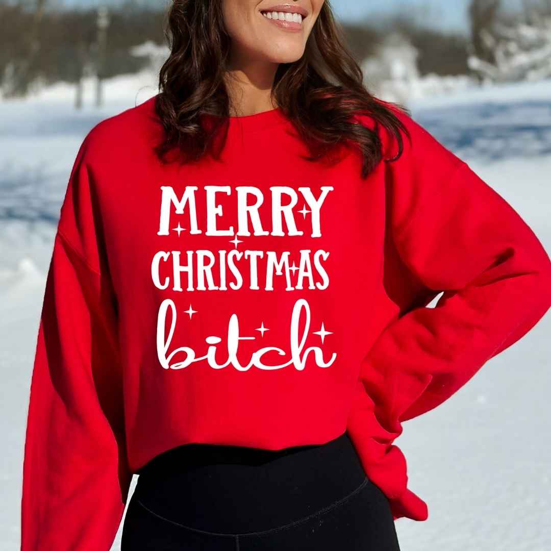 MERRY CHRISTMAS BITCH - Sweatshirt & Hoodie
